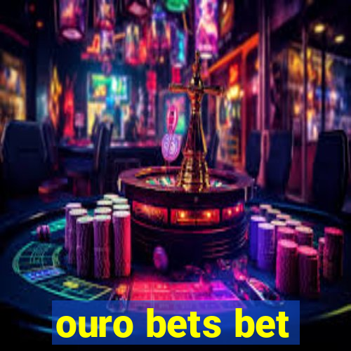 ouro bets bet